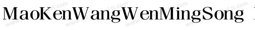 MaoKenWangWenMingSong Heavy字体转换